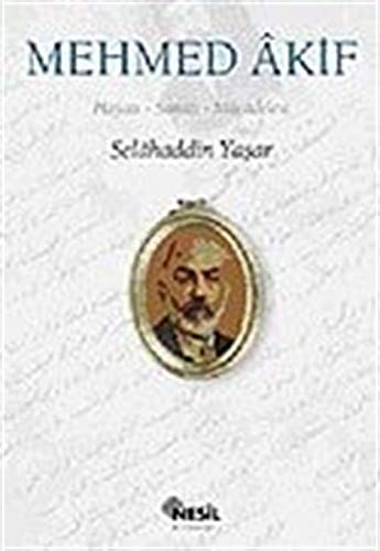 Mehmed Akif / Hayatı, Sanatı, Mücadelesi book