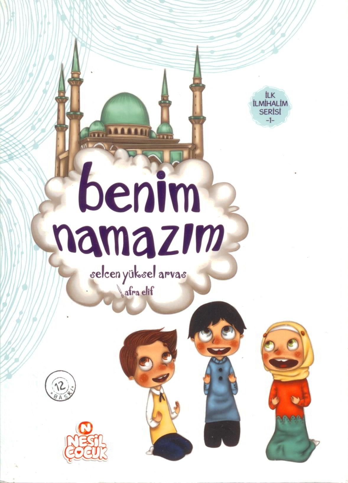 Benim Namazim: Ilk Ilmihalim Serisi - 1 Learning & Reference