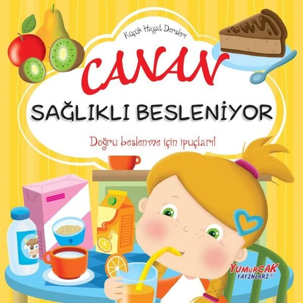Canan Sağlıklı Besleniyor - Küçük Hayat Dersleri Books