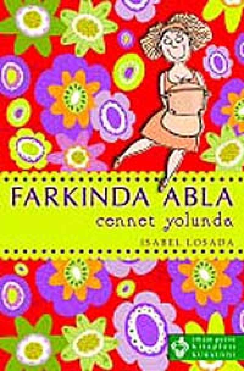 FARKINDA ABLA CENNET YOLUNDA book