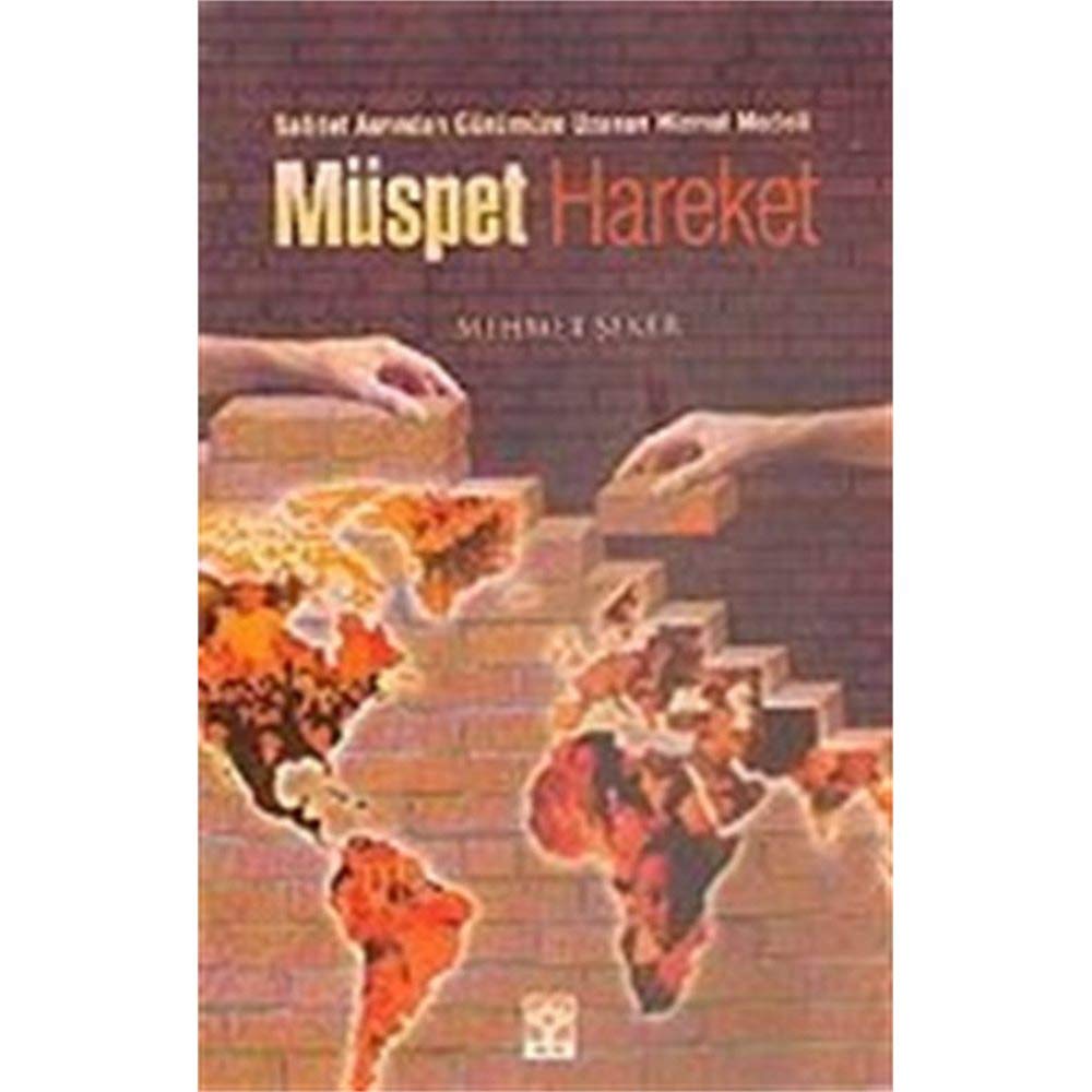 Müspet Hareket Saadet Asrından Günümüze Uzanan Hizmet Modeli book
