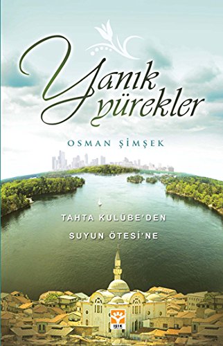 Yanik Yürekler - Tahta Kulübeden Suyun Ötesine Social Sciences