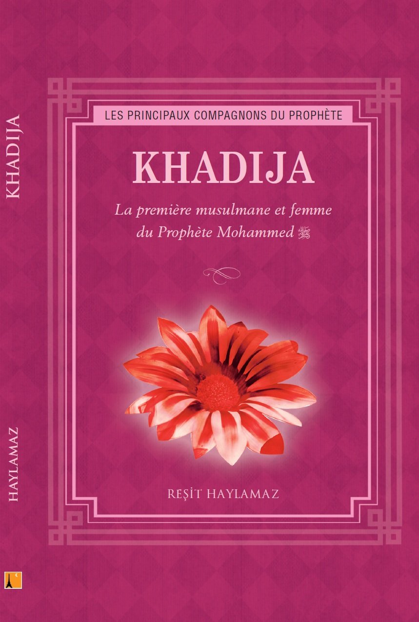 Khadija - La première musulmane et femme du Prophète Mohammed (PBSL) Religion & Esotericism