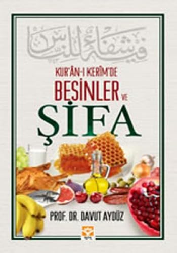 Kuran-i Kerimde Besinler ve Sifa book