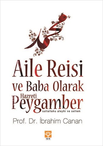 Aile Reisi ve Baba Olarak Hazreti Peygamber Sav Books