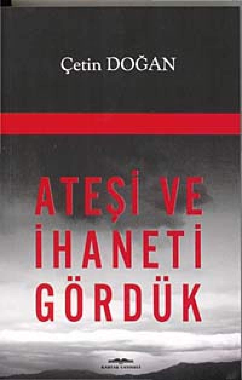 Atesi ve Ihaneti Gördük Memories