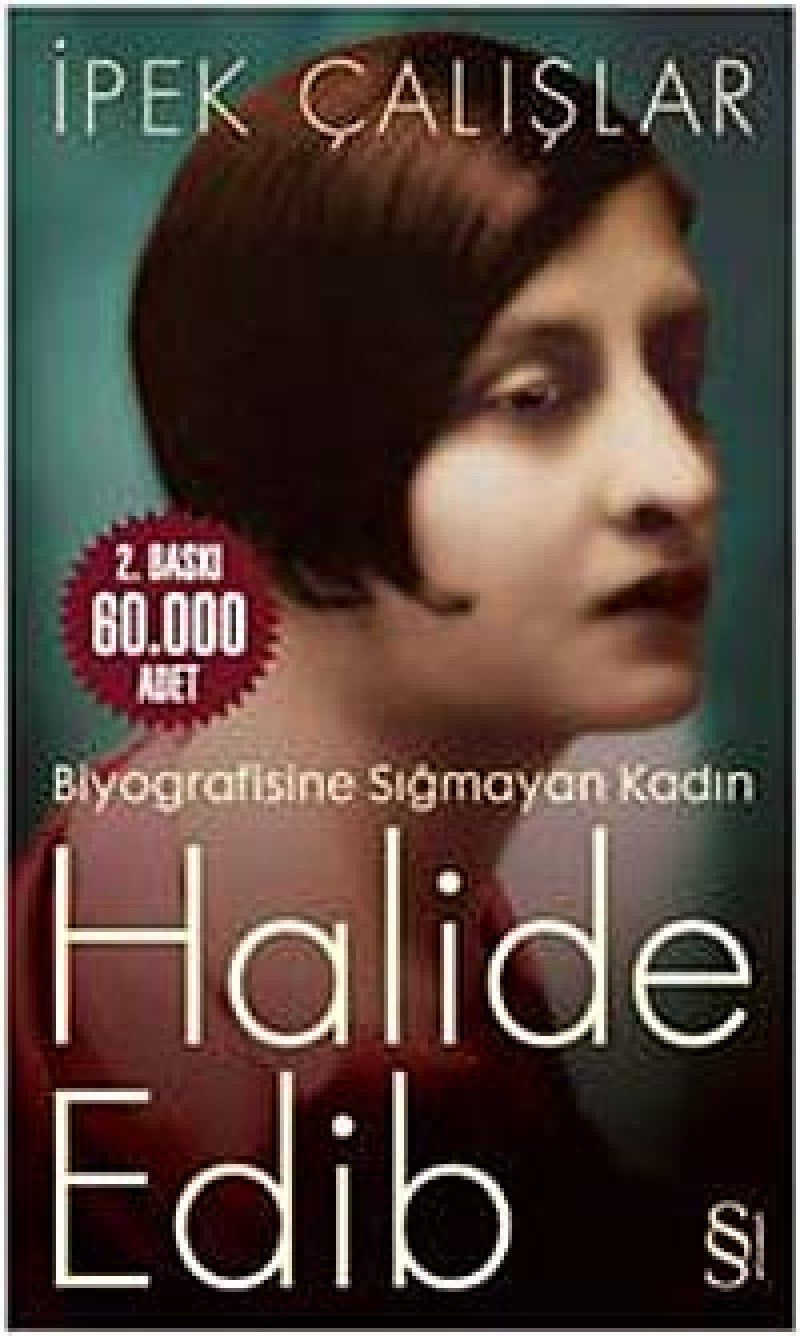 Halide Edip - Biyografisine Sigmayan Kadin Historical Fiction