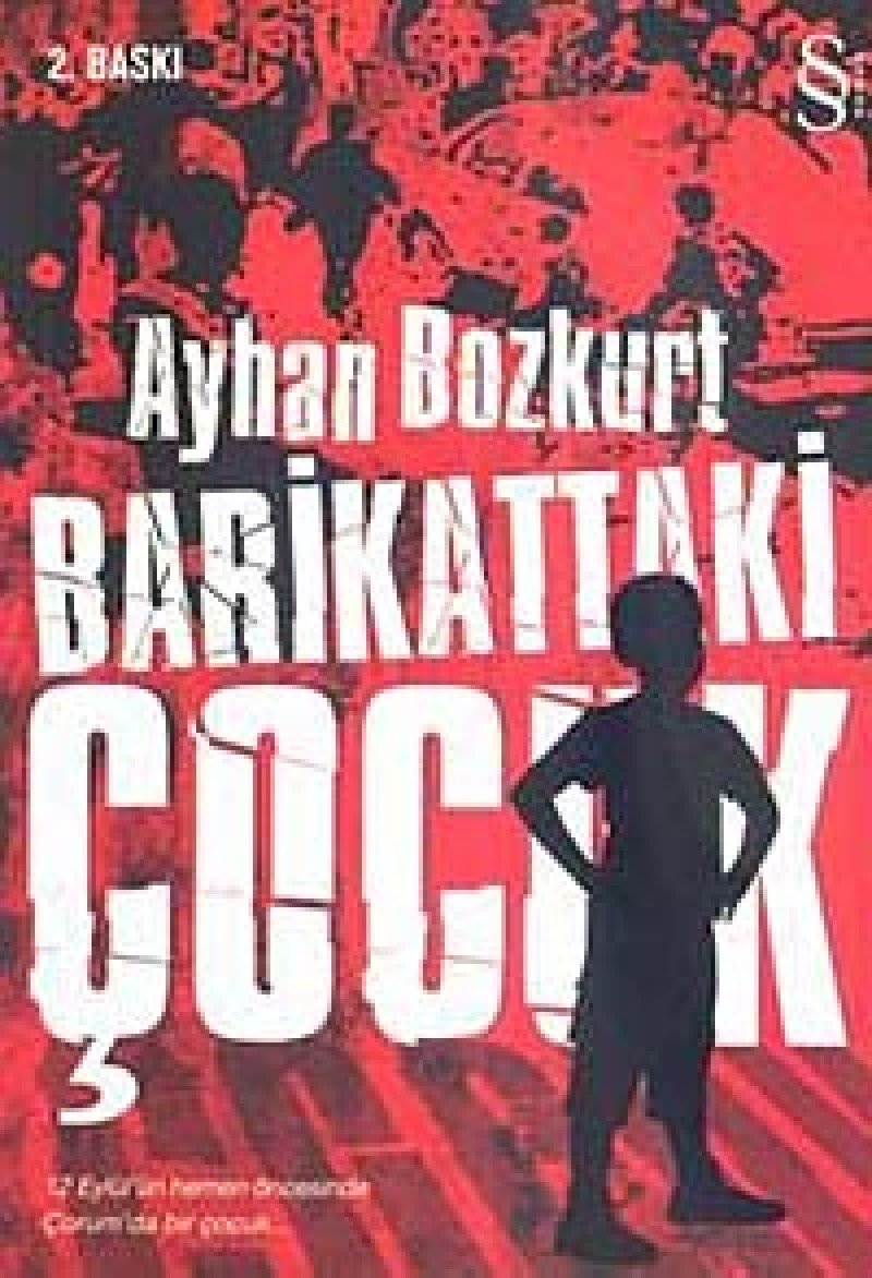 Barikattaki Cocuk: 12 Eylül'ün hemen öncesinde Çorum'da bir çocuk Historical Fiction
