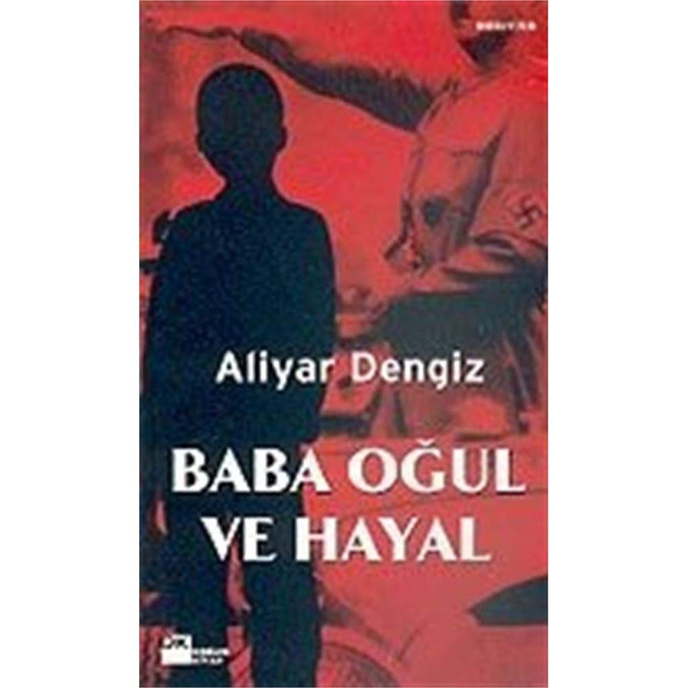 BABA OĞUL VE HAYAL Historical Fiction