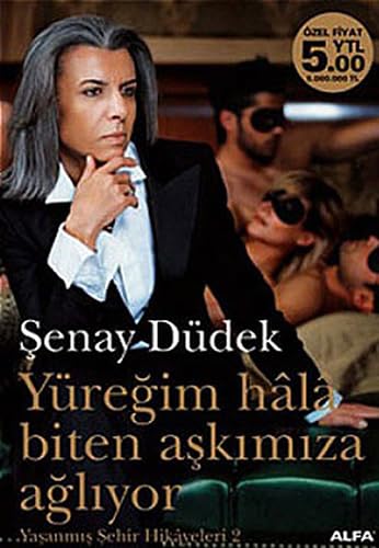 Yüregim Hala Biten Askimiza Agliyor Yasanmis Sehir: Yaşanmış şehir hikayeleri 2 Contemporary literature