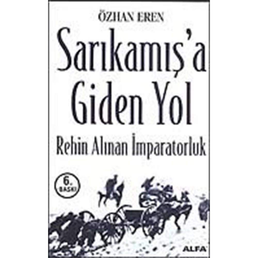 Sarikamisa Giden Yol; Rehin Alinan Imparatorluk: Rehin Alınan İmparatorluk Politics & History