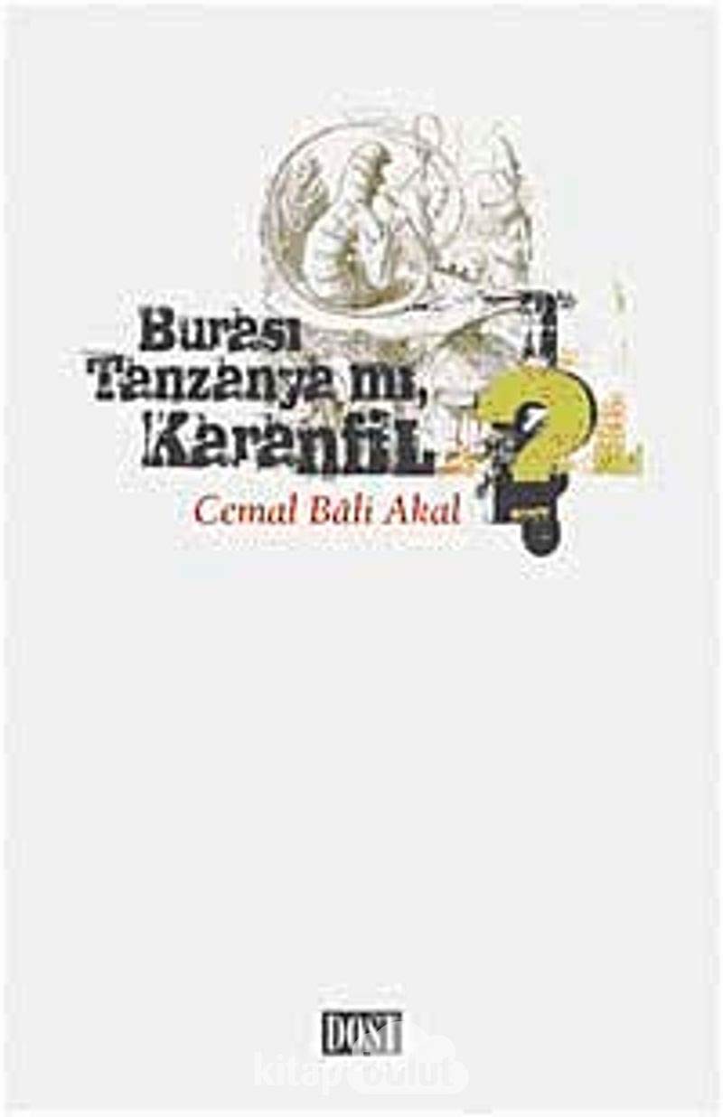 Burası Tanzanya mı Karanfil? Essays & Short Stories