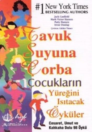 TAVUK SUYUNA ÇORBA ÇOCUKLARIN YÜREĞİNİ IS.ÖY. Historical Fiction