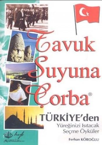 TAVUK SUYUNA ÇORBA TÜRKİYEDEN YÜR.IS.ÖYK. Historical Fiction