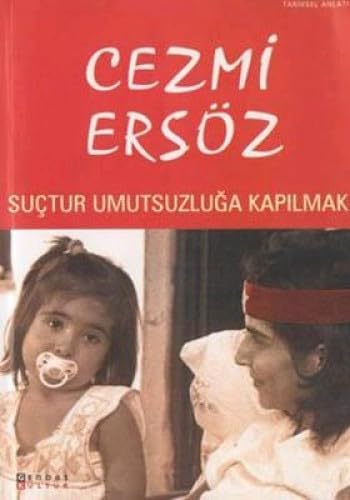 SUÇTUR UMUTSUZLUĞA KAPILMAK Contemporary literature