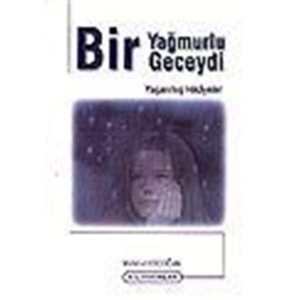 Bir Yağmurlu Geceydi/Yaşanmış Hikayeler Books