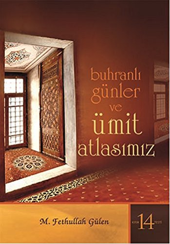 Buhranli Gunler ve Umit Atlasimiz book