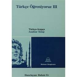 Türkçe Öğreniyoruz 3 Türkçe-Arapça Anahtar Kİtap Books