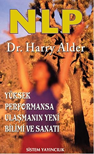 NLP Yüksek Performansa Ulasmanin Yeni Bilimi ve Sanati Books