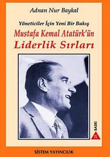 MUSTAFA KEMAL ATATÜRKÜN LİDERLİK SIRLARI Business, Finance & Career