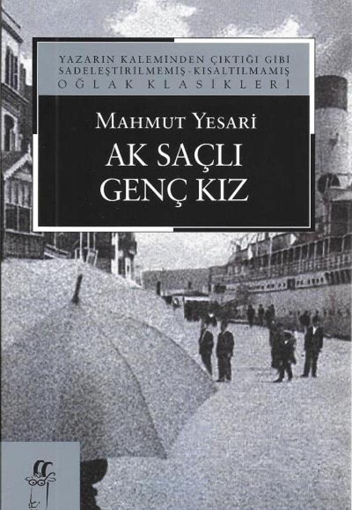 Ak Saçlı Genç Kız: Yazarın Kaleminden Çıktığı Gibi Sadeleştirilmemiş - Kısaltılmamış Oğlak Klasikleri Historical Fiction