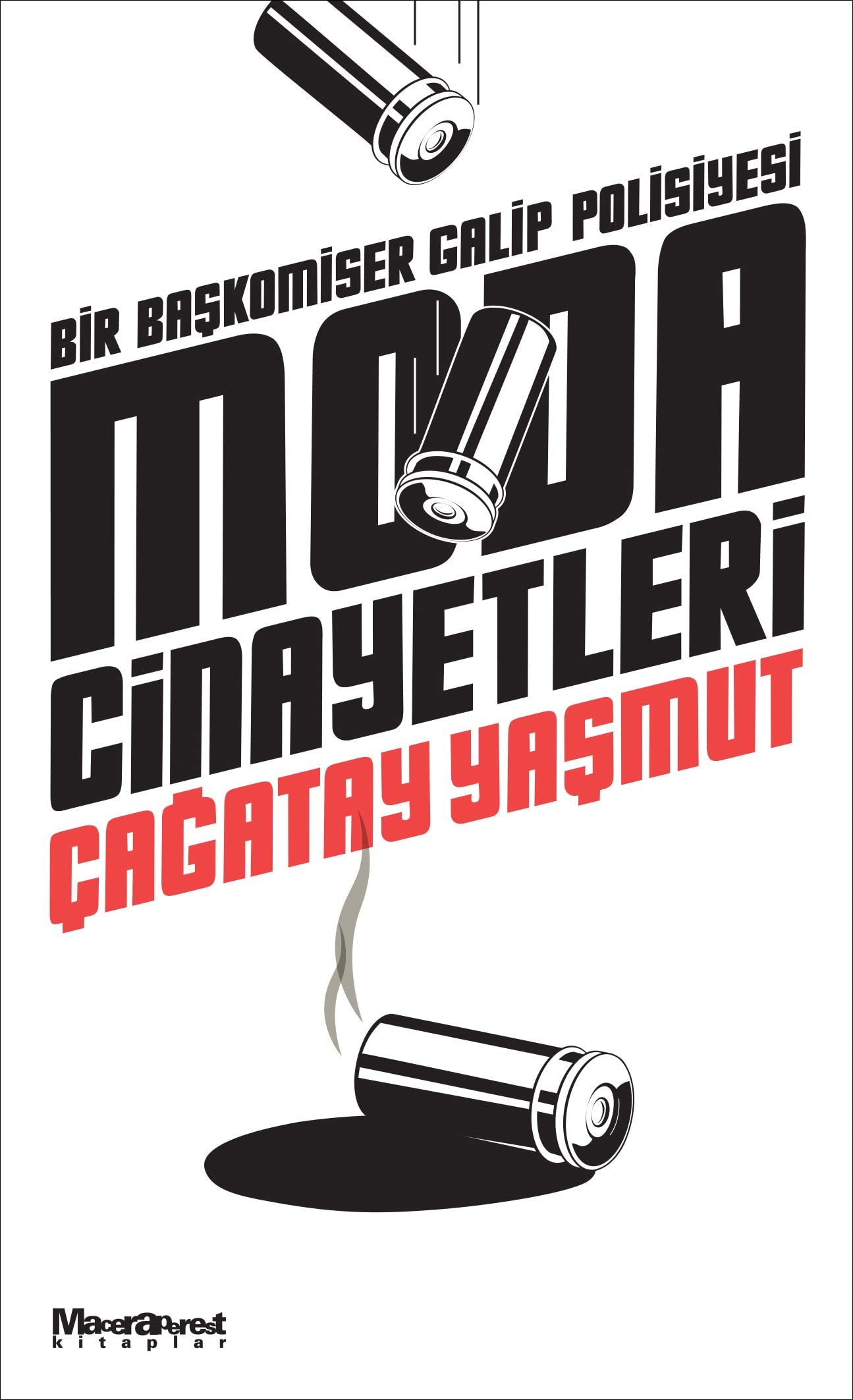 Moda Cinayetleri: Bir Başkomiser Galip Polisiyesi Contemporary literature