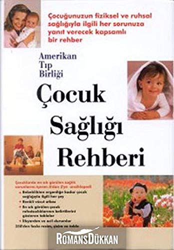 Cocuk Sagligi Rehberi: Amerikan Tip Birligi Medicine