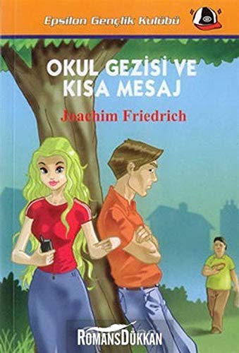 Okul Gezisi ve Kisa Mesaj Novels & Short Stories