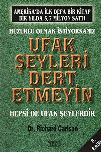 Ufak Şeyleri Dert Etmeyin Huzurlu Olmak İstiyorsanız Books