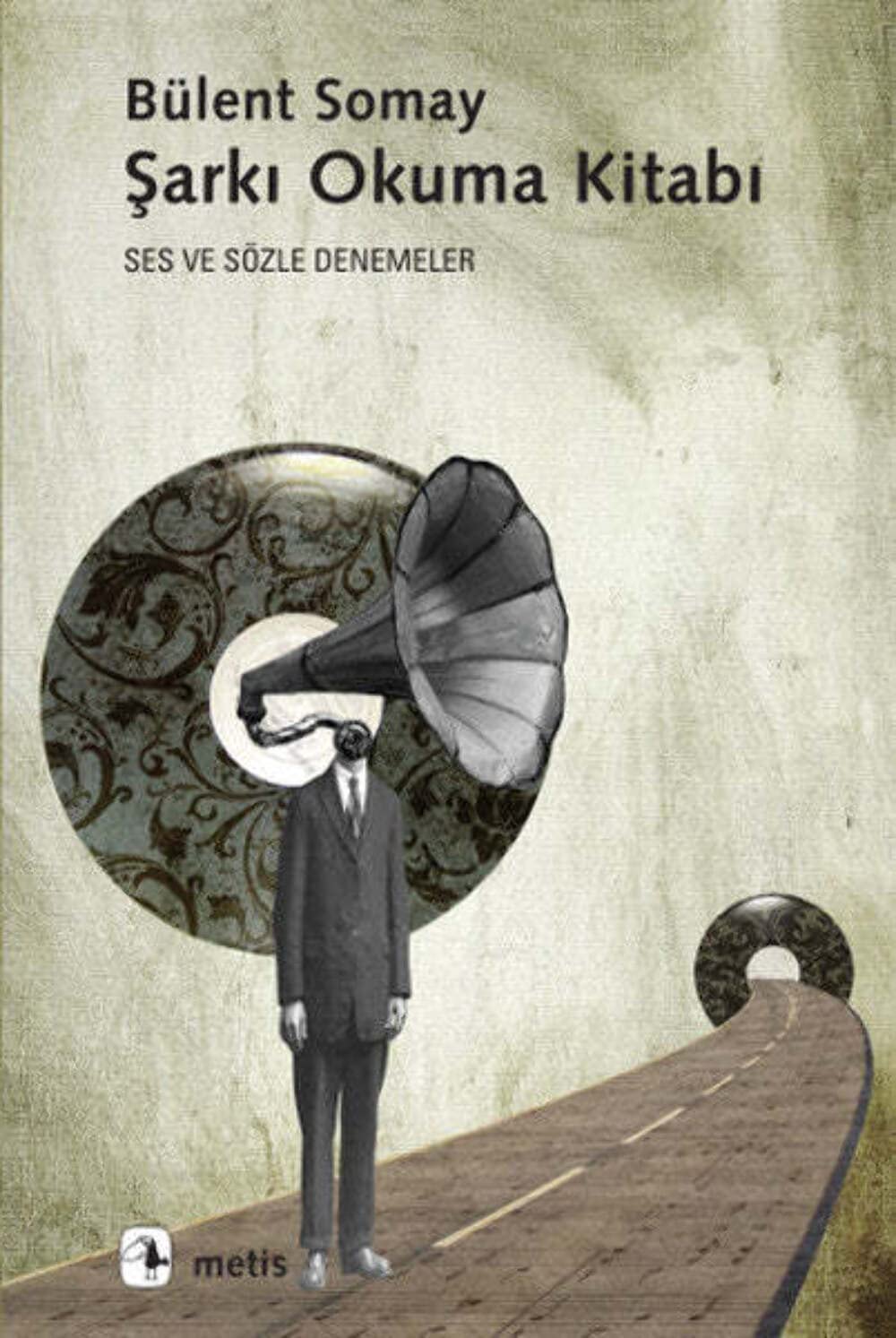 Sarki Okuma Kitabi: Ses ve Sözle Denemeler Essays & Short Stories