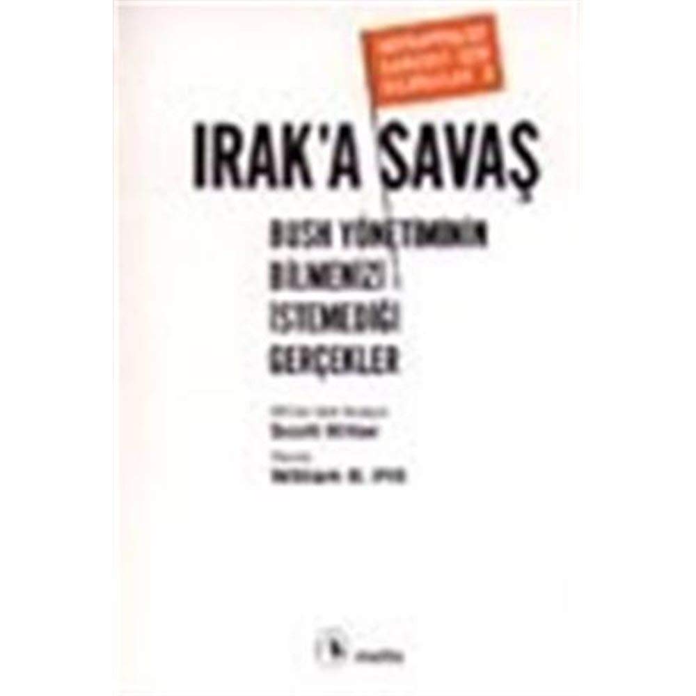 Irak'a Savaş Bush Yönetiminin Bilmenizi İstemediği Gerçekler Books