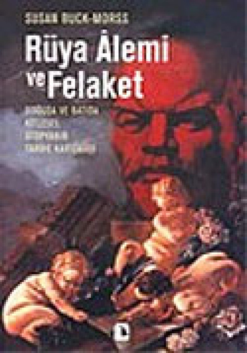 Rüya Alemi ve Felaket: Doğu'da ve Batı'da Kitlesel Ütopyanın Karışması Philosophy