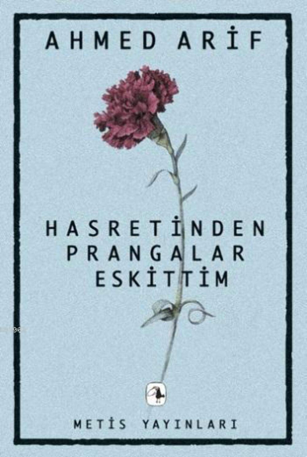 Hasretinden Prangalar Eskittim: 1968 - 2008 40. Yıl Özel Basımı Poetry