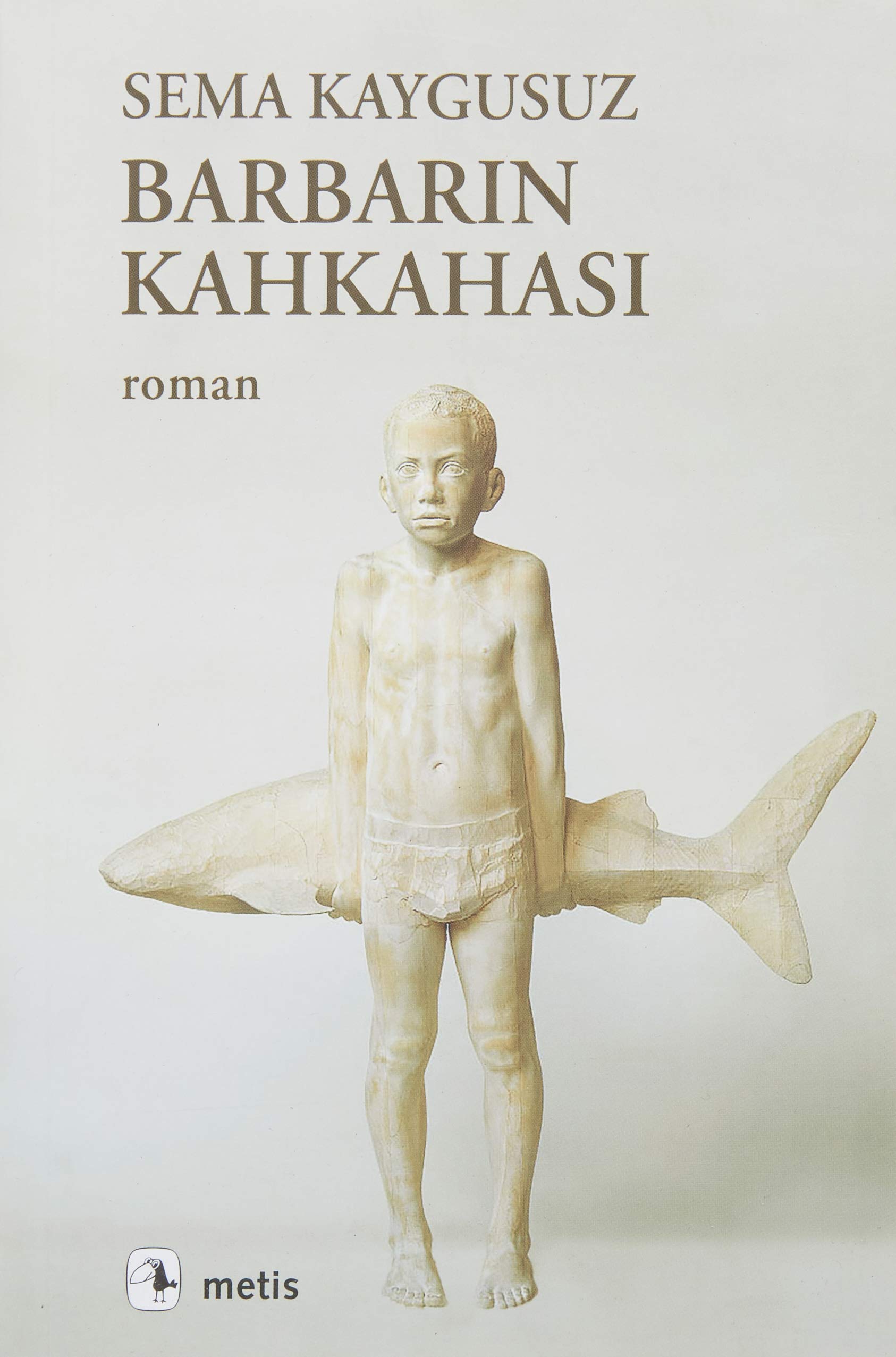 Barbarin Kahkahasi Historical Fiction