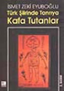 Turk Siirinde Tanriya Kafa Tutanlar Books