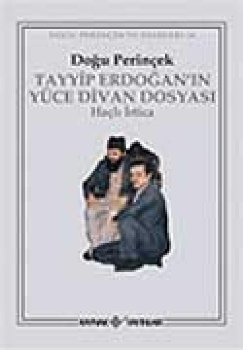 Tayyip Erdoganin Yüce Divan Dosyasi book