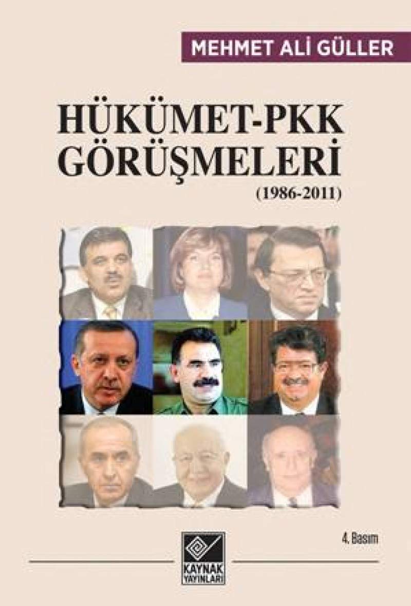 Hükümet PKK Görüsmeleri 1986 - 2011 Politics & History