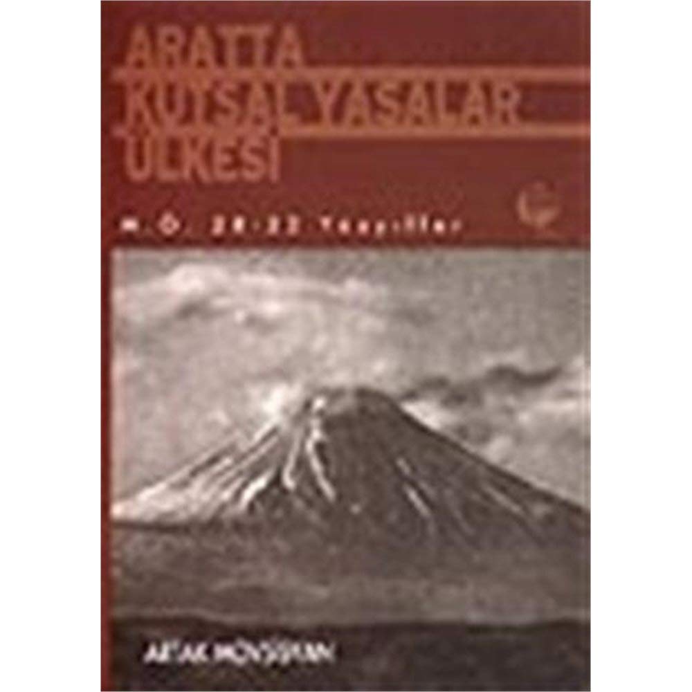 Aratta Kutsal Yasalar Ülkesi: M.Ö. 28-22 Yüzyıllar Religion & Esotericism
