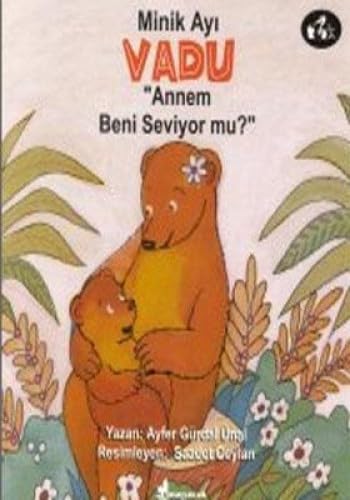 MİNİK AYI VADU ANNEM BENİ SEVİYORMU Contemporary literature