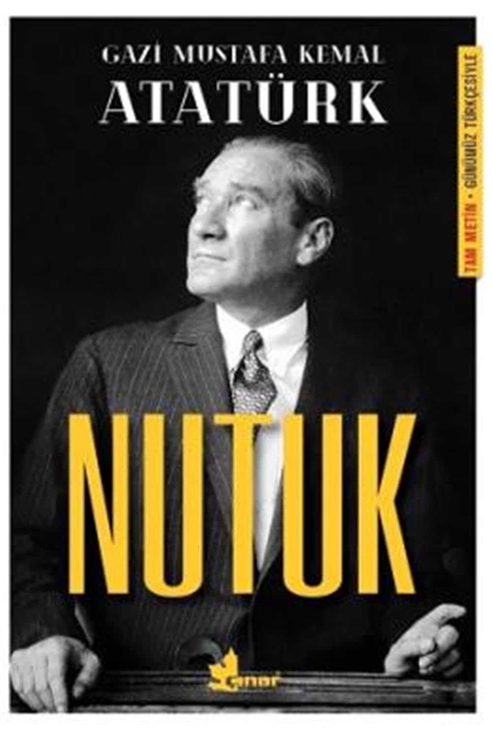 Nutuk: Günümüz Türkcesiyle Tam Metin: Günümüz Türkçesiyle Tam Metin Memories