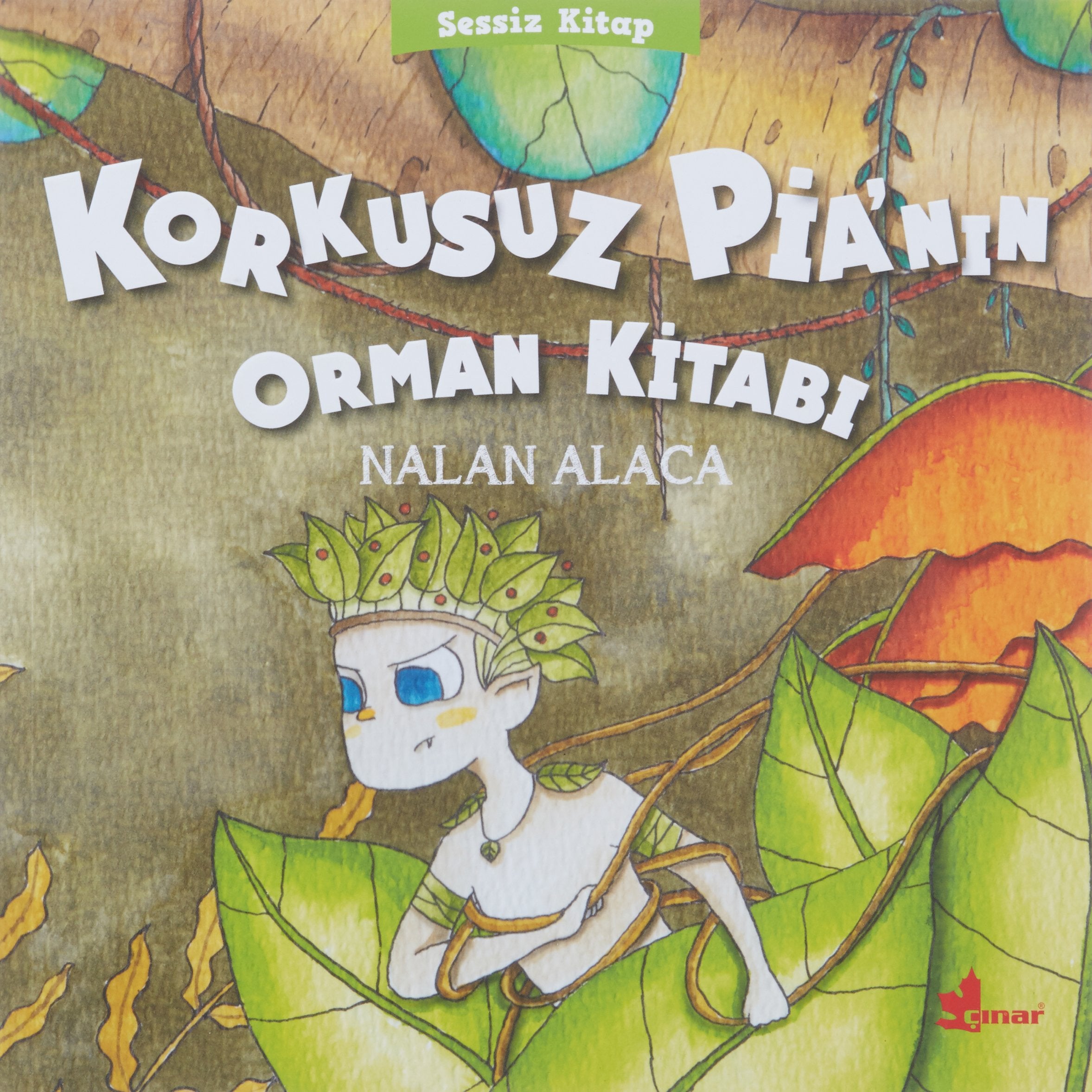 Korkusuz Pia’nın Orman Kitabı - Sessiz Kitap Contemporary literature