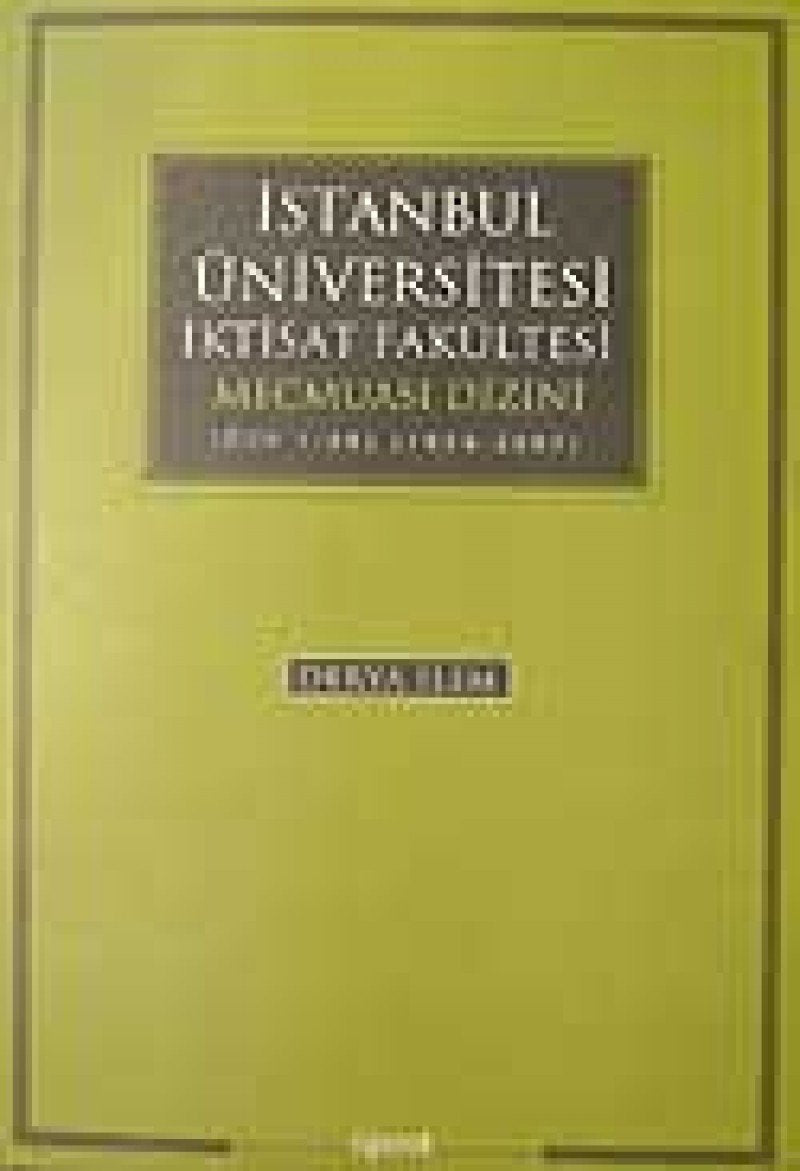 istanbul universitesi iktisat Fakultesi Mecmuasi Dizini (Cilt 1-56) (1939-2007) book