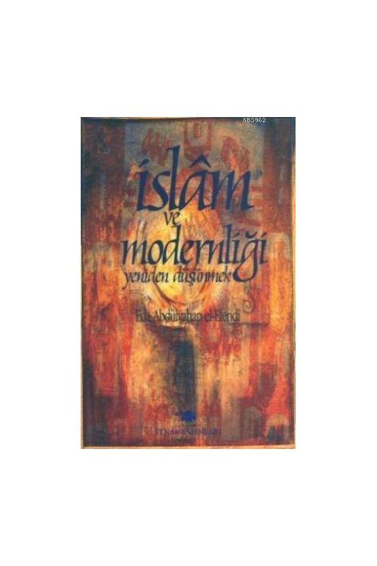 İSLAM VE MODERNLİĞİ YENİDEN DÜŞÜNMEK Religion & Esotericism