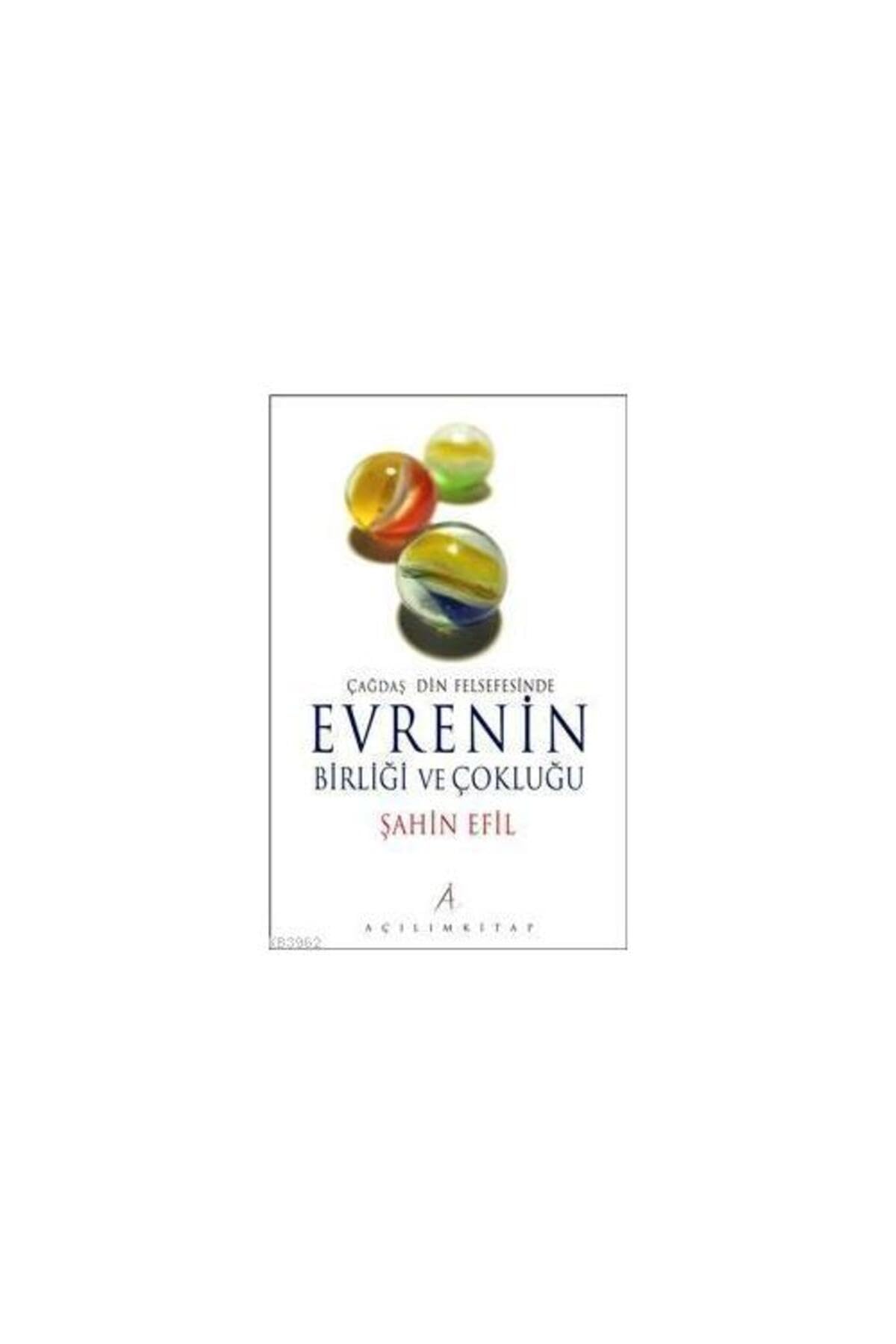 EVRENİN BİRLİĞİ VE ÇOKLUĞU Religion & Esotericism