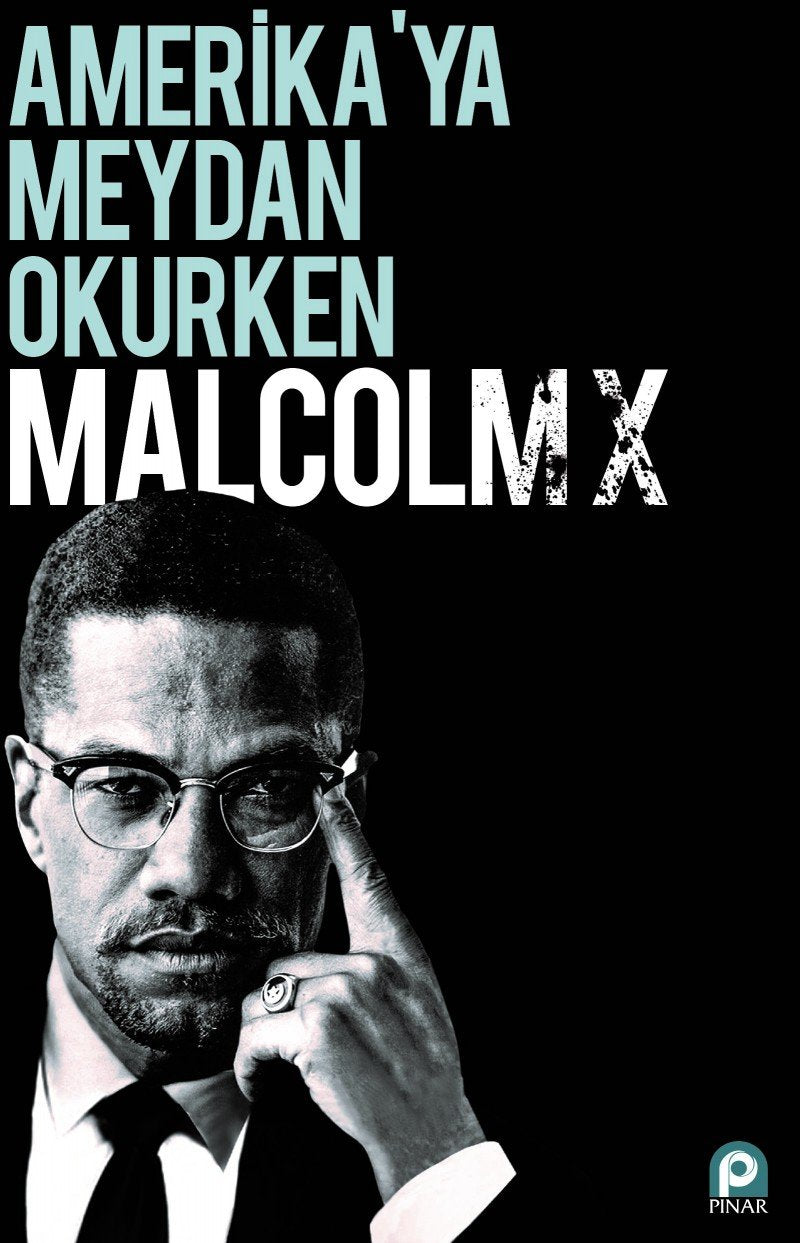 Amerikaya Meydan Okurken Malcolm X Historical Fiction