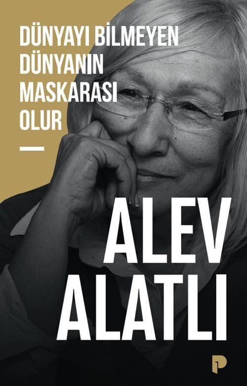Dünyayi Bilmeyen Dünyanin Maskarasi Olur Books