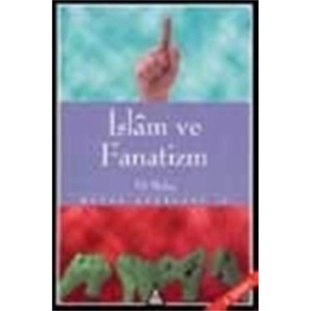 İslam ve Fanatizm Bütün Eserleri 10 Books