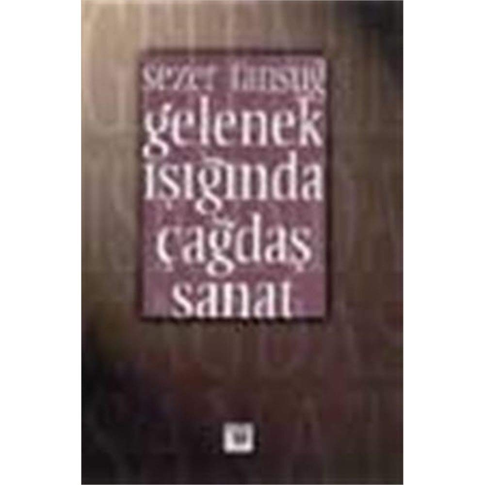 GELENEK IŞIĞINDA ÇAĞDAŞ SANAT Books