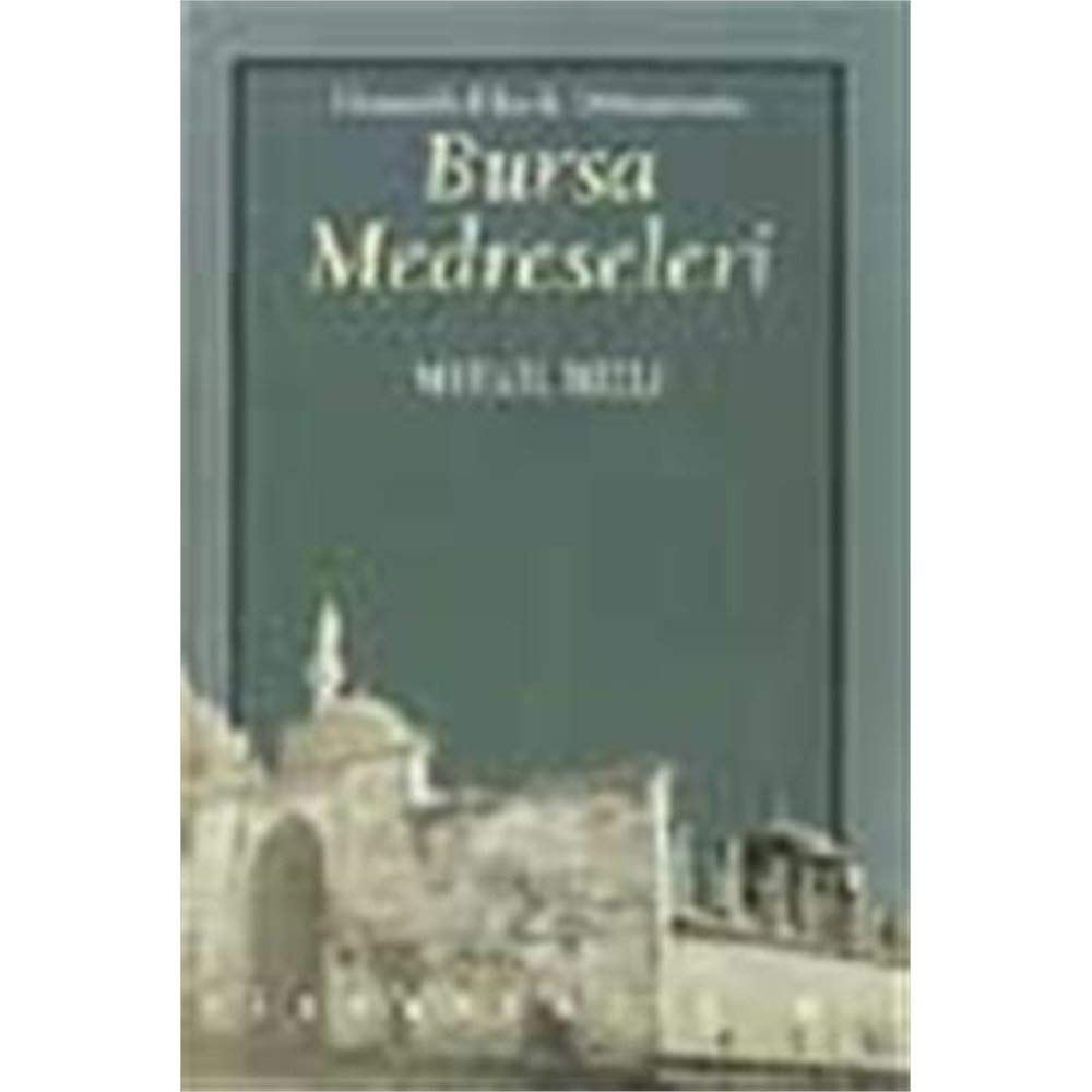 Osmanlı Klasik Döneminde Bursa Medreseleri Books