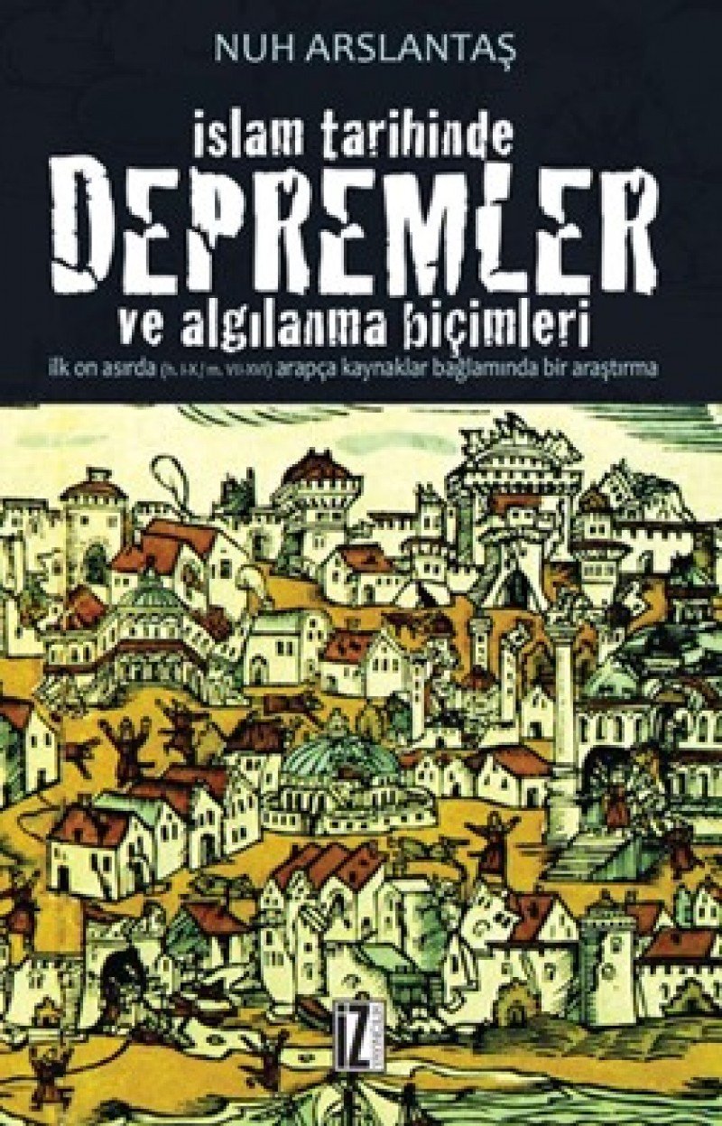 Islam Tarihinde Depremler ve Algilanma Bicimleri Social Sciences